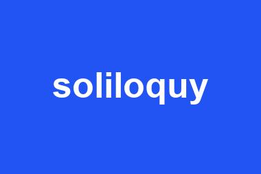 soliloquy