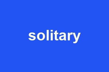 solitary