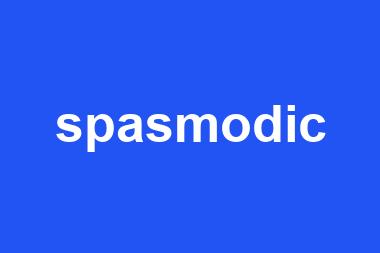 spasmodic