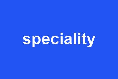 speciality