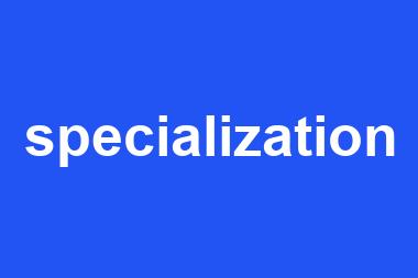 specialization