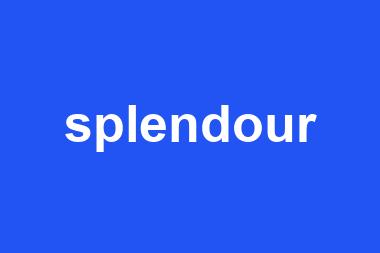 splendour