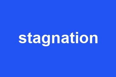 stagnation