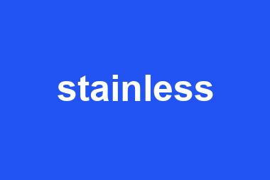 stainless