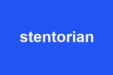 stentorian