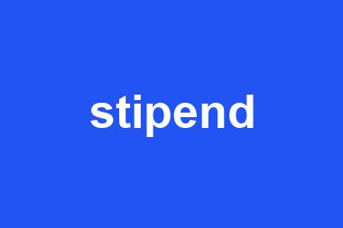 stipend