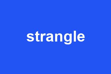 strangle