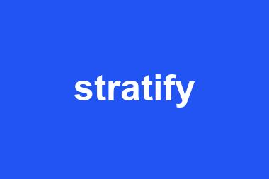 stratify