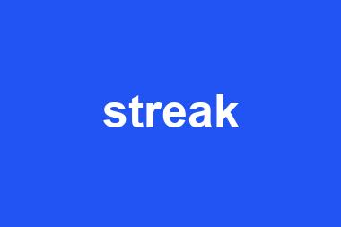 streak