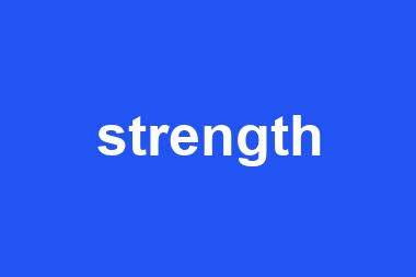 strength