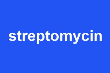 streptomycin