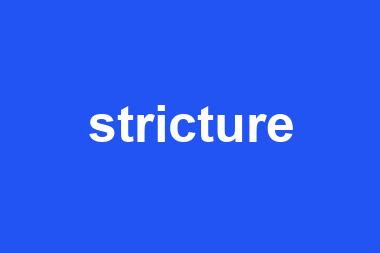 stricture