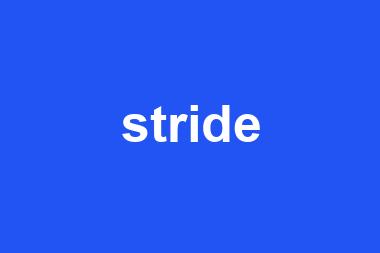 stride