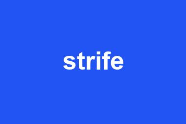 strife