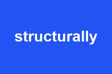 structurally