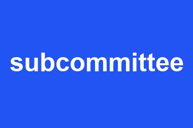 subcommittee