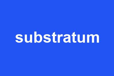 substratum