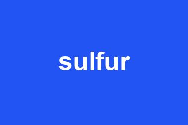 sulfur