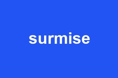 surmise