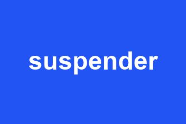 suspender