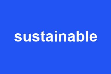 sustainable