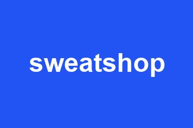 sweatshop