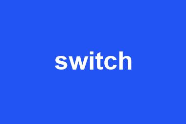 switch