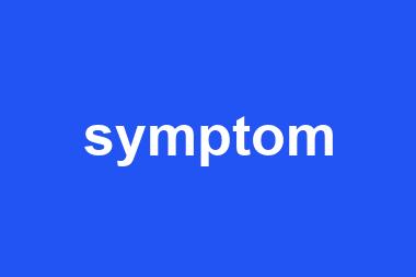 symptom