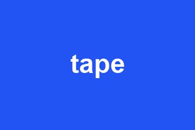 tape