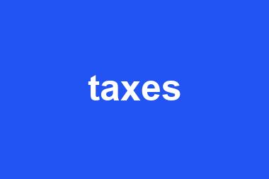 taxes