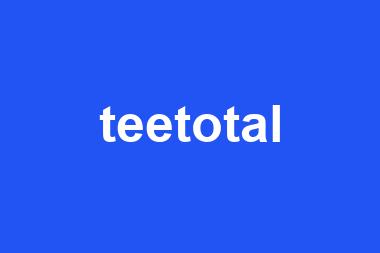 teetotal