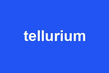 tellurium