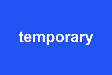 temporary