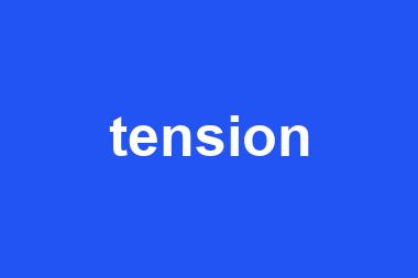 tension