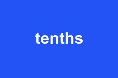 tenths