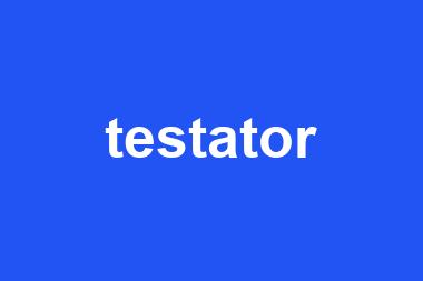 testator