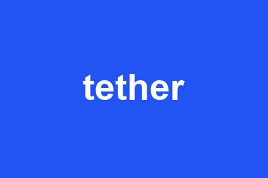 tether