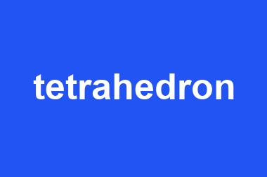 tetrahedron