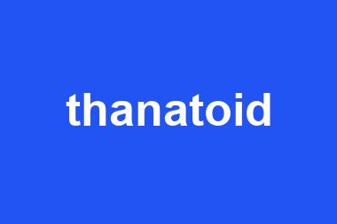 thanatoid