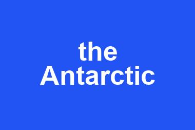 the Antarctic