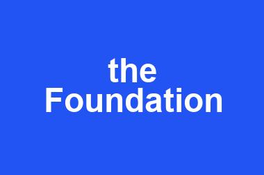 the Foundation