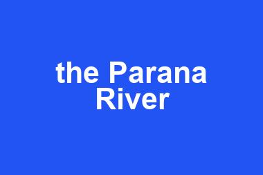 the Parana River