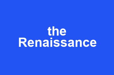 the Renaissance