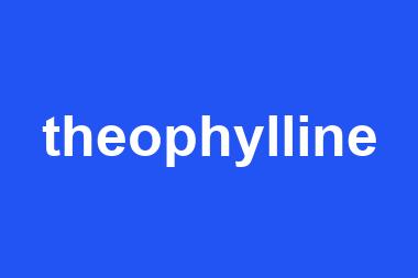 theophylline