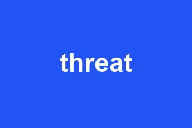 threat