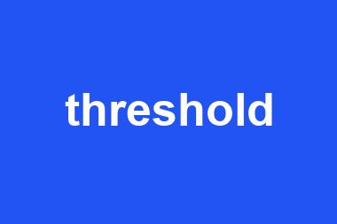 threshold