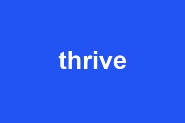 thrive