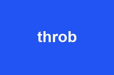 throb