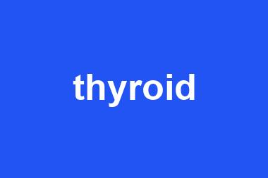 thyroid