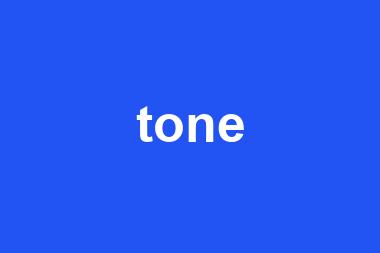 tone